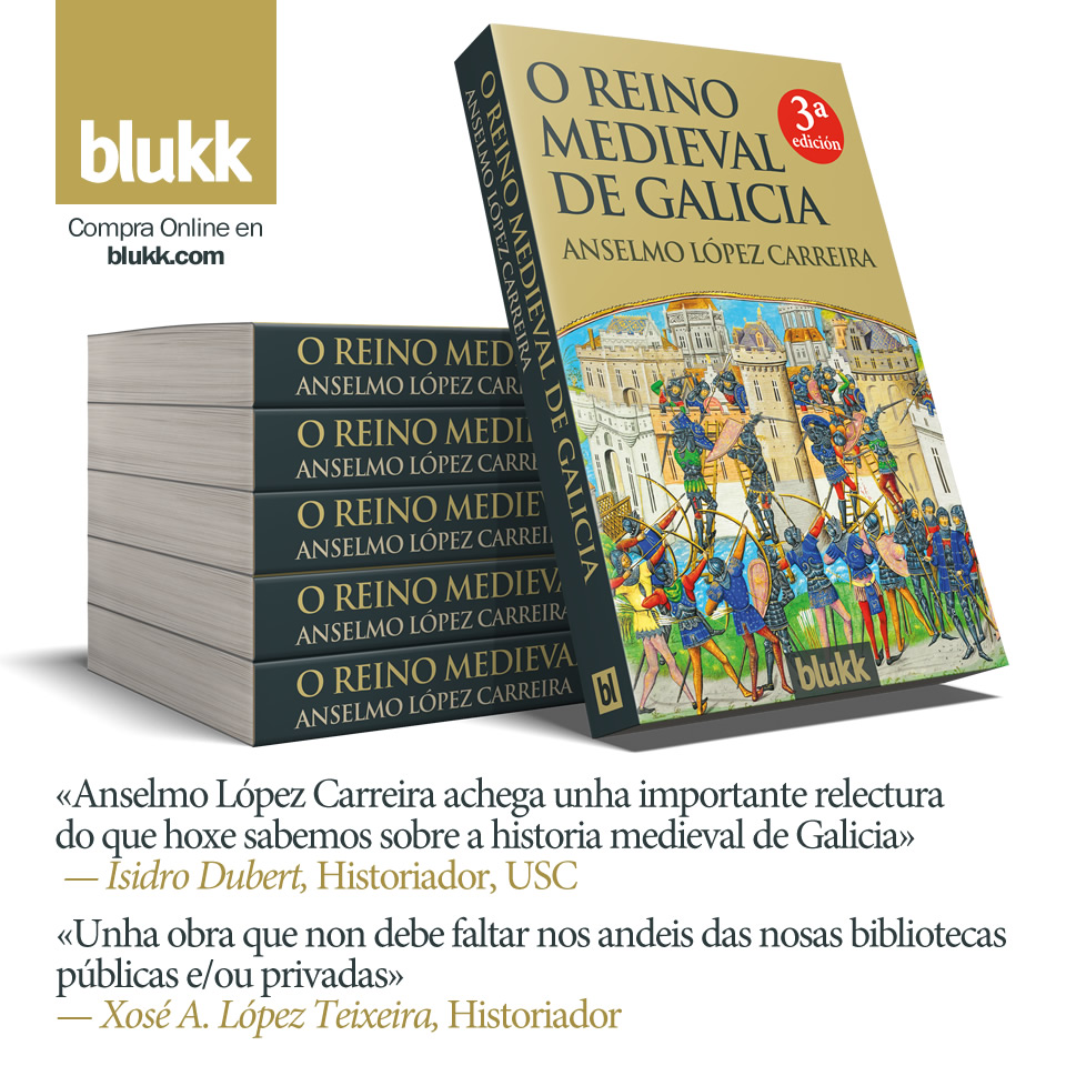 O Reino Medieval de Galicia de Anselmo López Carreira O Reino Medieval de Galicia de Anselmo López Carreira
